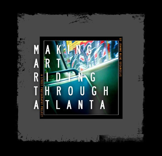 Ver Making Art Riding Through Atlanta por Joanne Milne Sosangelis