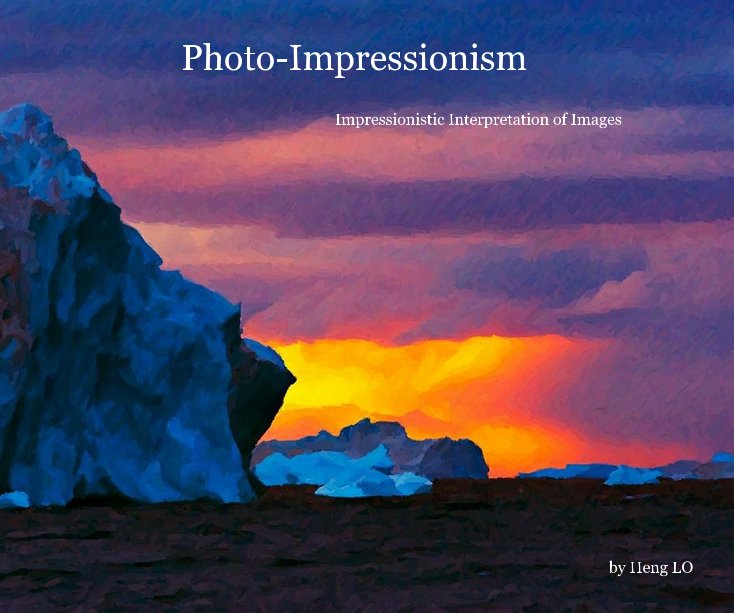 View Photo-Impressionism by Heng LO