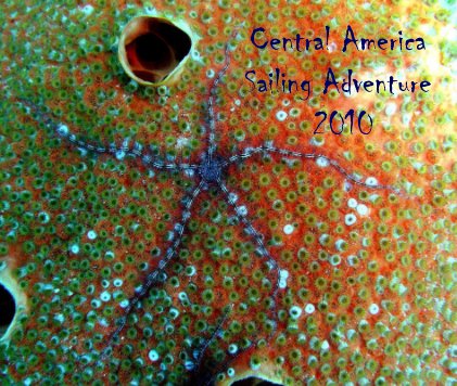 Central America Sailing Adventure 2010 book cover
