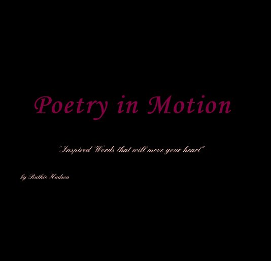 View Poetry in Motion by Ruthie Hudson