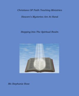 Christians OF Faith Teaching Ministries Heaven’s Mysteries Are At Hand book cover