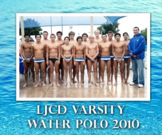 LJCD Varsity Water Polo 2010 book cover