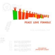 PEACE LOVE PINHOLE book cover