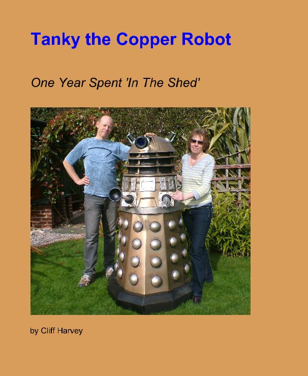 View Tanky the Copper Robot by Cliff Harvey