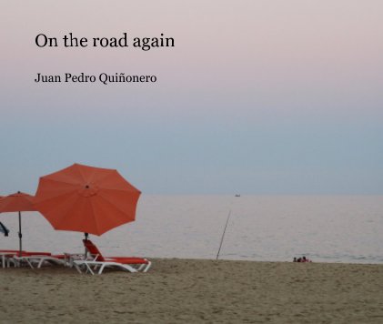 On the road again Juan Pedro Quiñonero book cover