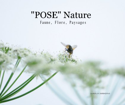 "POSE" Nature Faune, Flore, Paysages Marco SABBADINI book cover