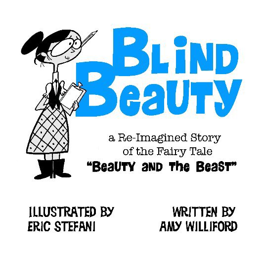 View Blind Beauty by Illustrated by Eric Stefani Written by Amy Williford