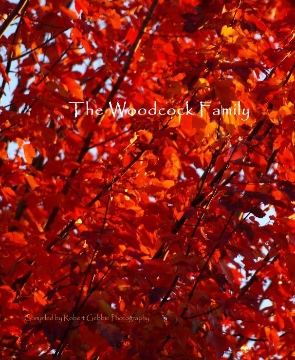 Ver The Woodcock Family por Compiled by Robert Gebbie Photography