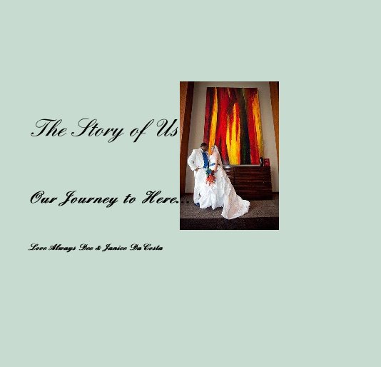 The Story of Us by Love Always Dee & Janice DaCosta