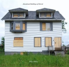 Abandoned Buildings of Detroit book cover