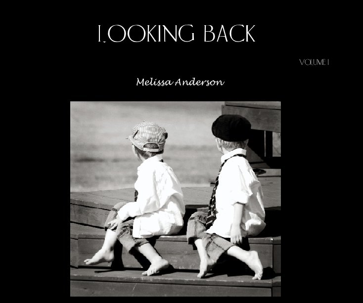View LOOKING BACK by Melissa Anderson