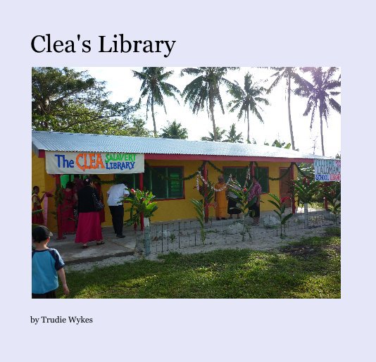 View Clea's Library by Trudie Wykes