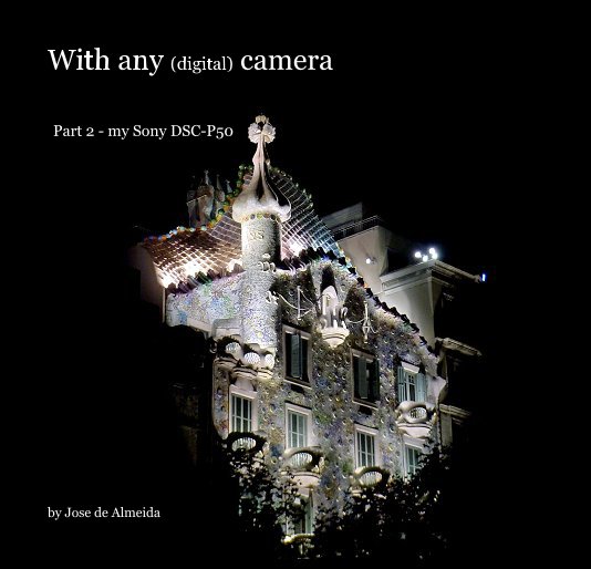 Visualizza With any (digital) camera di Jose de Almeida