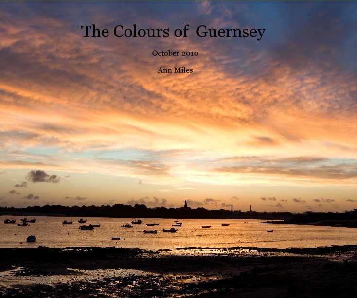 Ver The Colours of Guernsey por Ann Miles