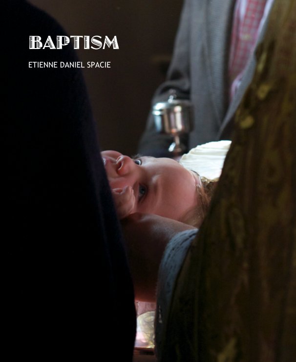 Ver BAPTISM ETIENNE DANIEL SPACIE por open and shut
