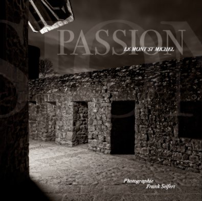 PASSION - Le Mont St Michel (Premium Edition) book cover