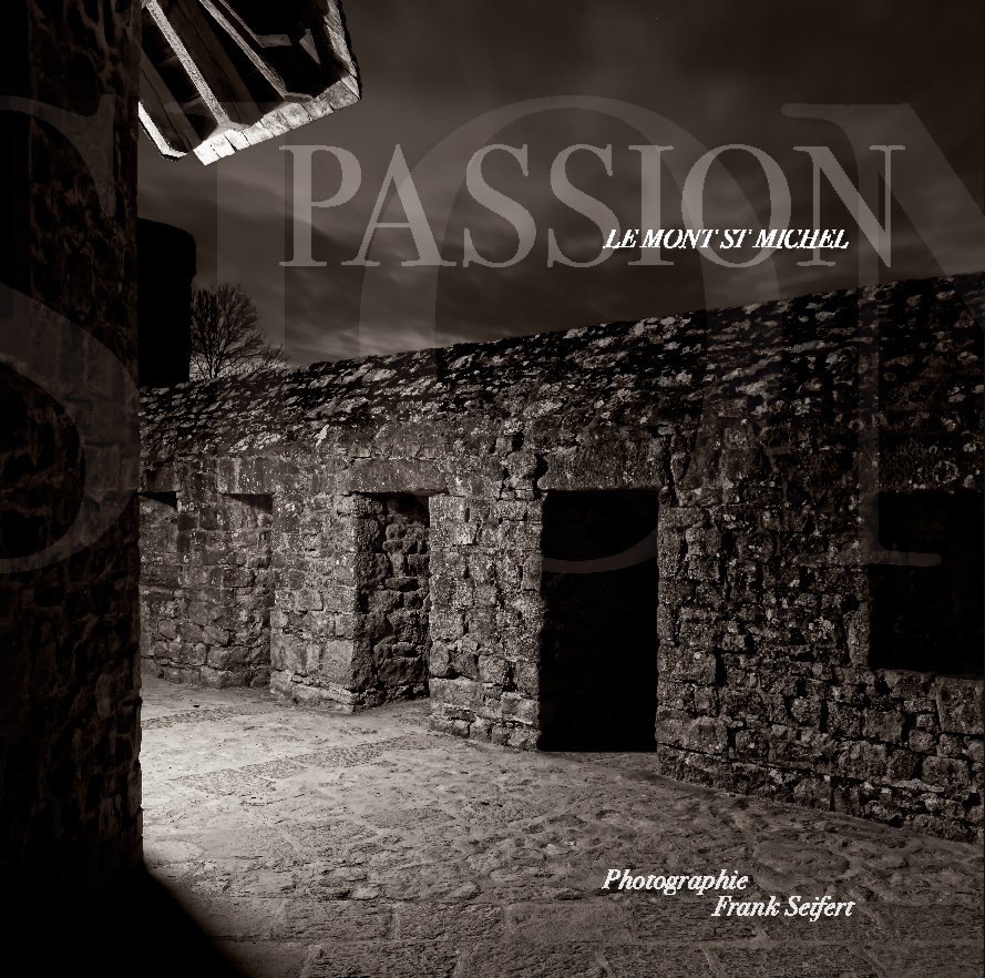 View PASSION - Le Mont St Michel (Premium Edition) by FRANK SEIFERT