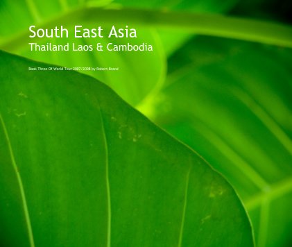 South East Asia Thailand Laos & Cambodia book cover