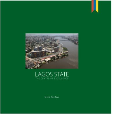 Lagos State, The Centre of Excellence book cover