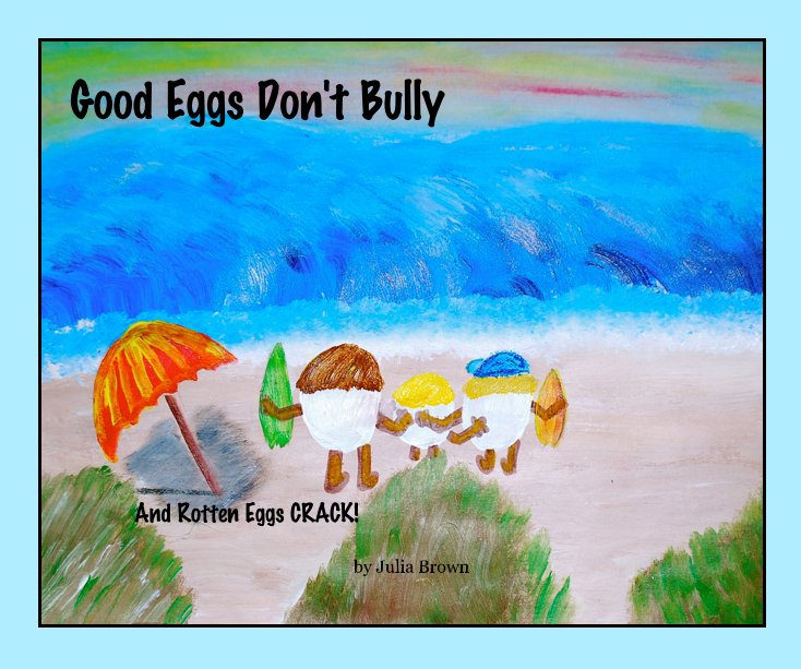 View Good Eggs Don't Bully by Julia Brown