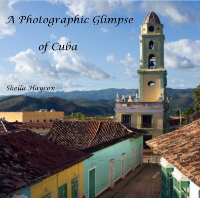 A Photographic Glimpse of Cuba book cover