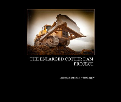 THE ENLARGED COTTER DAM PROJECT. book cover