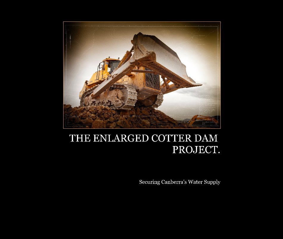 View THE ENLARGED COTTER DAM PROJECT. by colellis