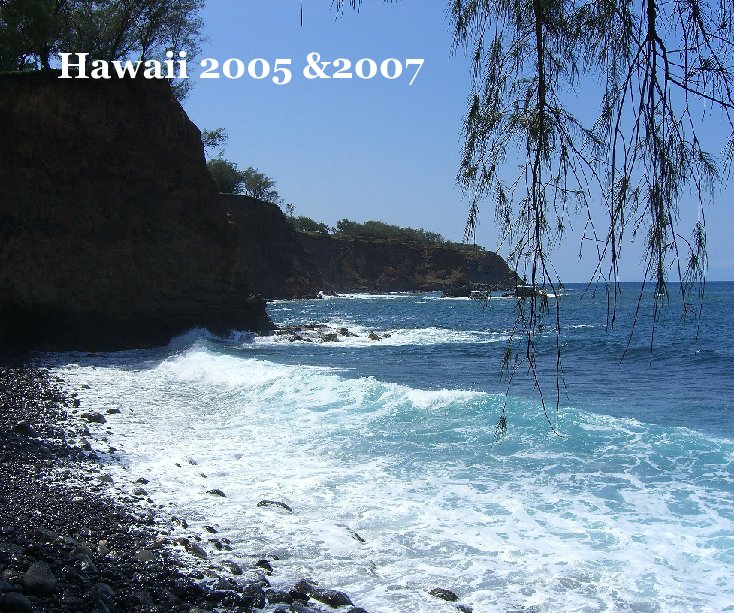 Ver Hawaii 2005 &2007 por brandju