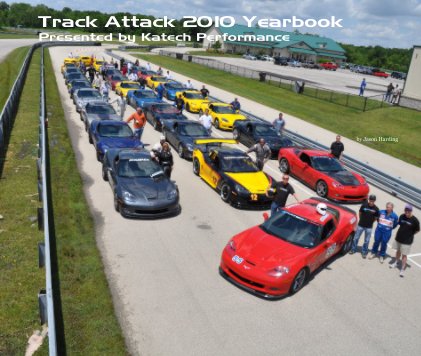 Track Attack 2010 Yearbook Presented by Katech Performance book cover