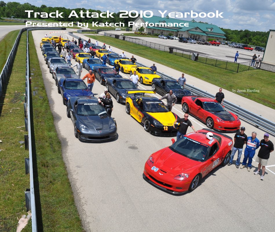 Bekijk Track Attack 2010 Yearbook Presented by Katech Performance op Jason Harding