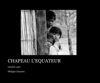 CHAPEAU L'EQUATEUR book cover