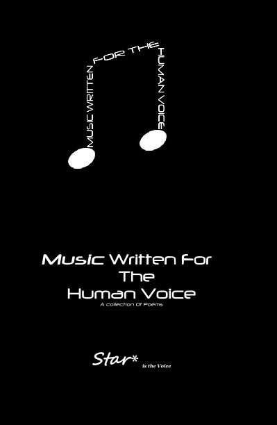 Ver Music Written For The Human Voice A collection Of Poems por Star* is the Voice