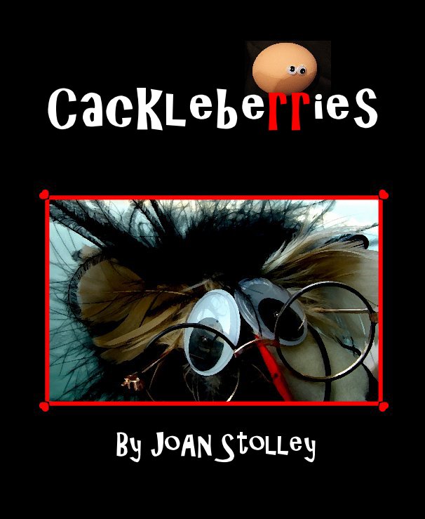 Ver Cackleberries por JoAn Stolley