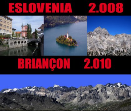 Eslovenia 2.008 - Briançon 2.010 book cover