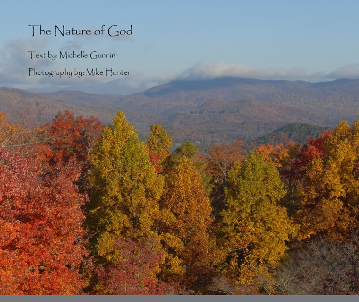 View The Nature of God by Photography by: Mike Hunter