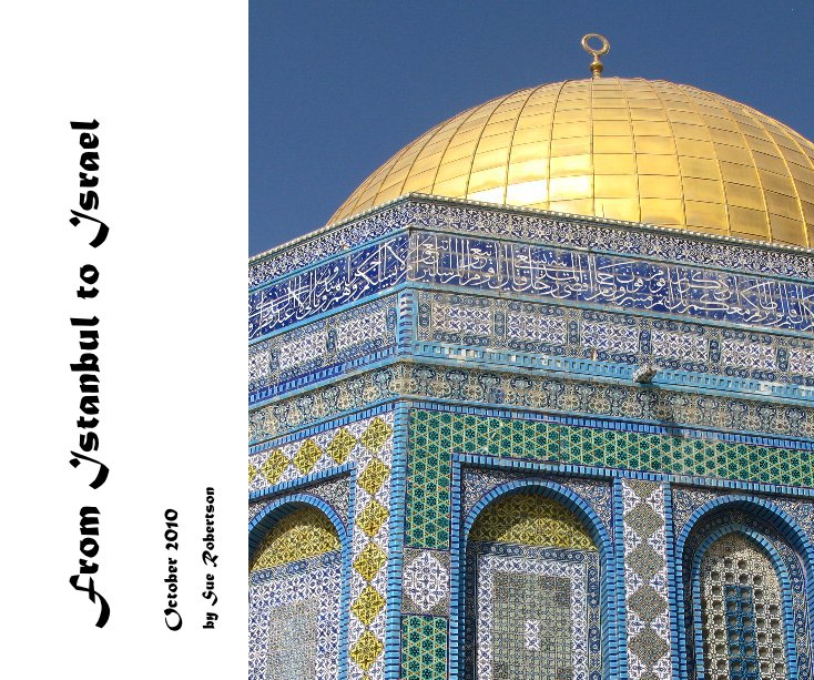 View From Istanbul to Israel by Sue Robertson