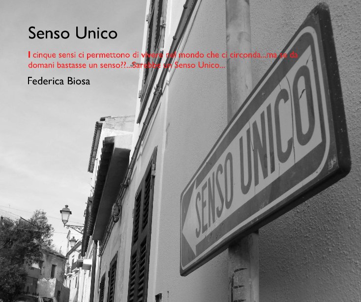 View Senso Unico by Federica Biosa