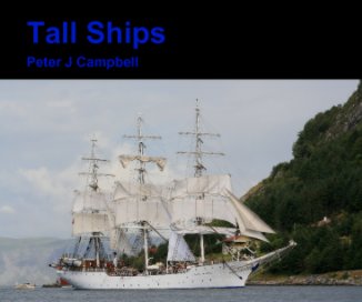 Tall Ships 
Tall Ships

Peter J Campbell book cover