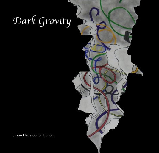 View Dark Gravity by Jason Christopher Hollon