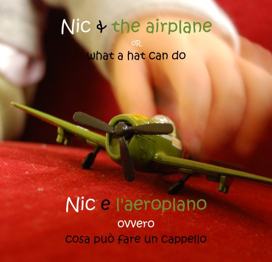 Ver Nic & the airplane or what a hat can do por Vera Bonaventura