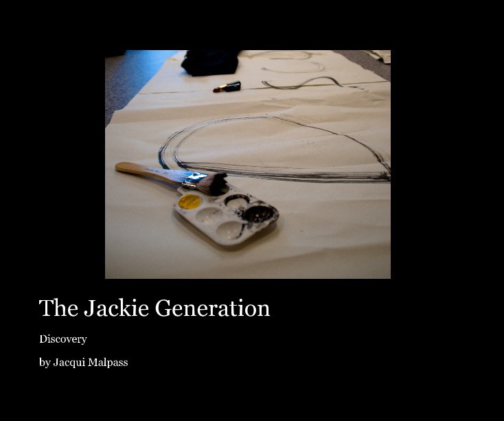 View The Jackie Generation by Jacqui Malpass