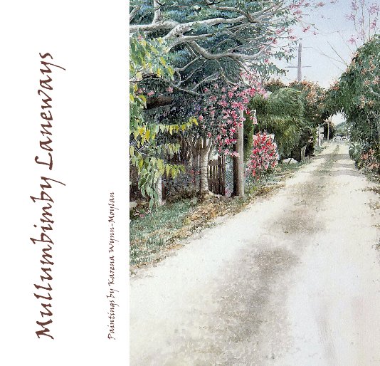 Ver Mullumbimby Laneways por Paintings by Karena Wynn-Moylan