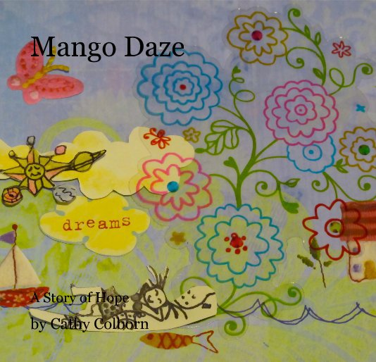 View Mango Daze by Cathy Colborn