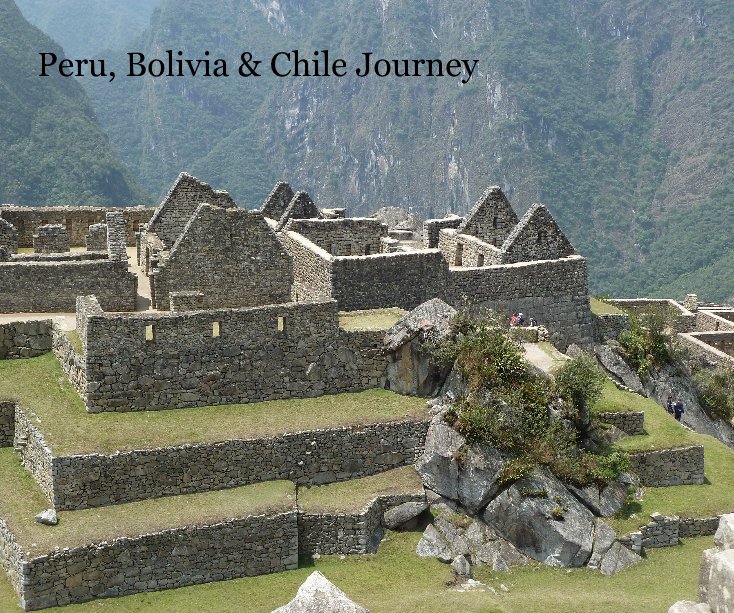 Visualizza Peru, Bolivia & Chile Journey di Barry Dwyer