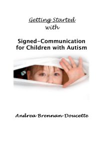 Getting Started with Signed-Communication for Children with Autism book cover