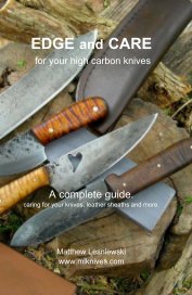 EDGE and CARE for your high carbon knives A complete guide. caring for your knives, leather sheaths and more. book cover