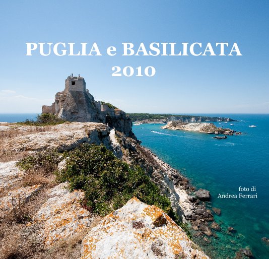 View PUGLIA e BASILICATA 2010 by victory69