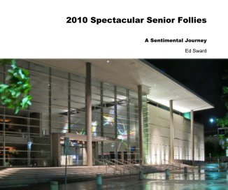 2010 Spectacular Senior Follies book cover