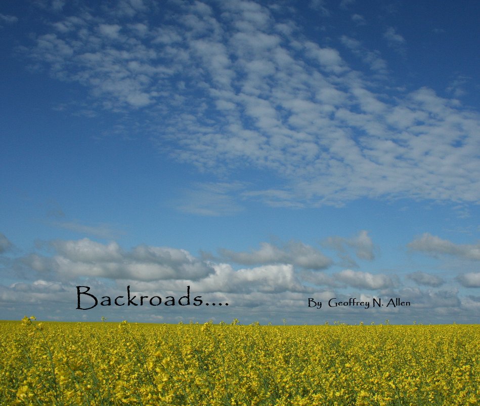 View Backroads.... by Geoffrey N. Allen