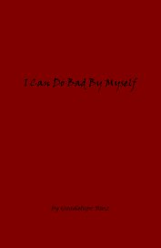 I Can Do Bad By Myself book cover
